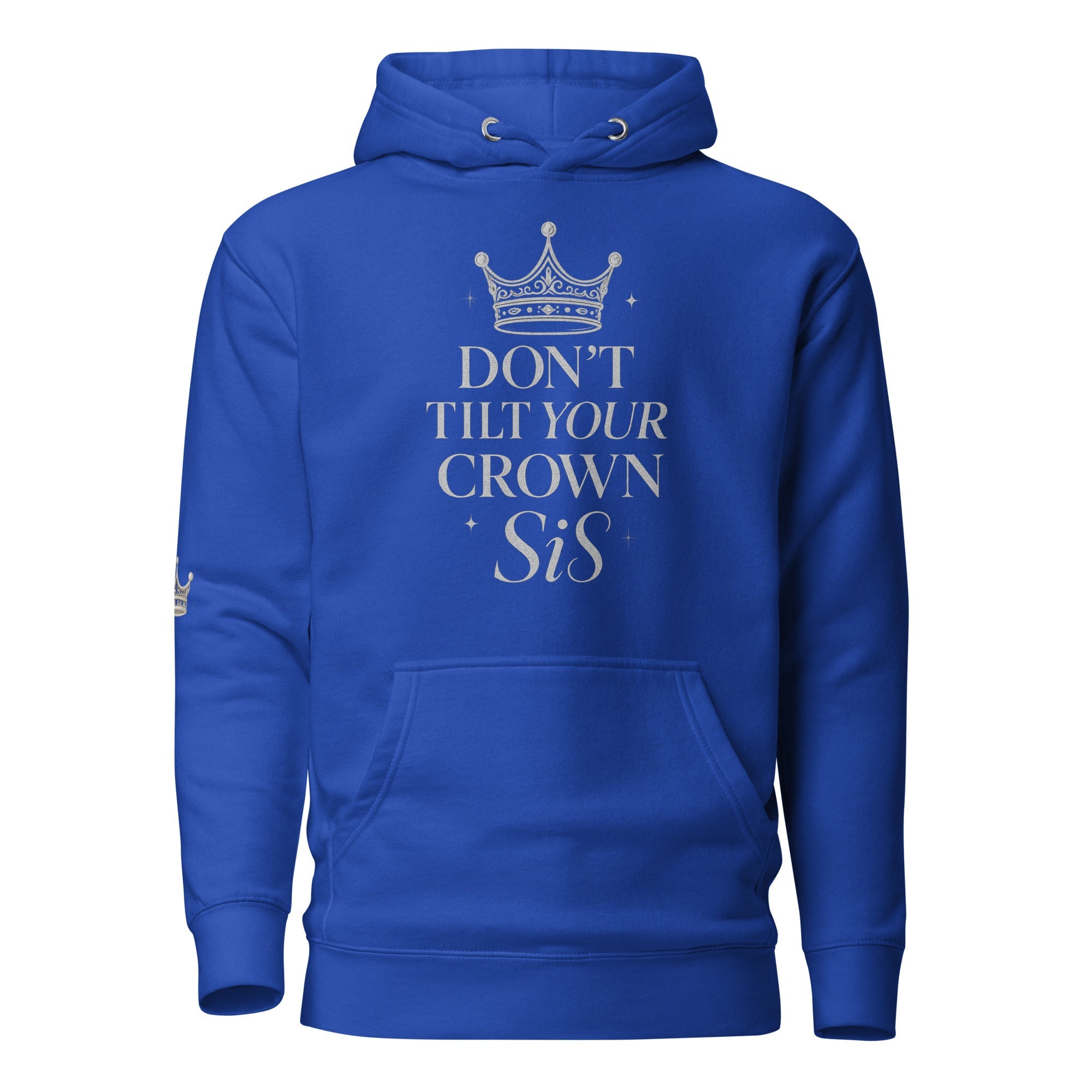 Don’t Tilt Your Crown Sis™ Unisex Hoodie