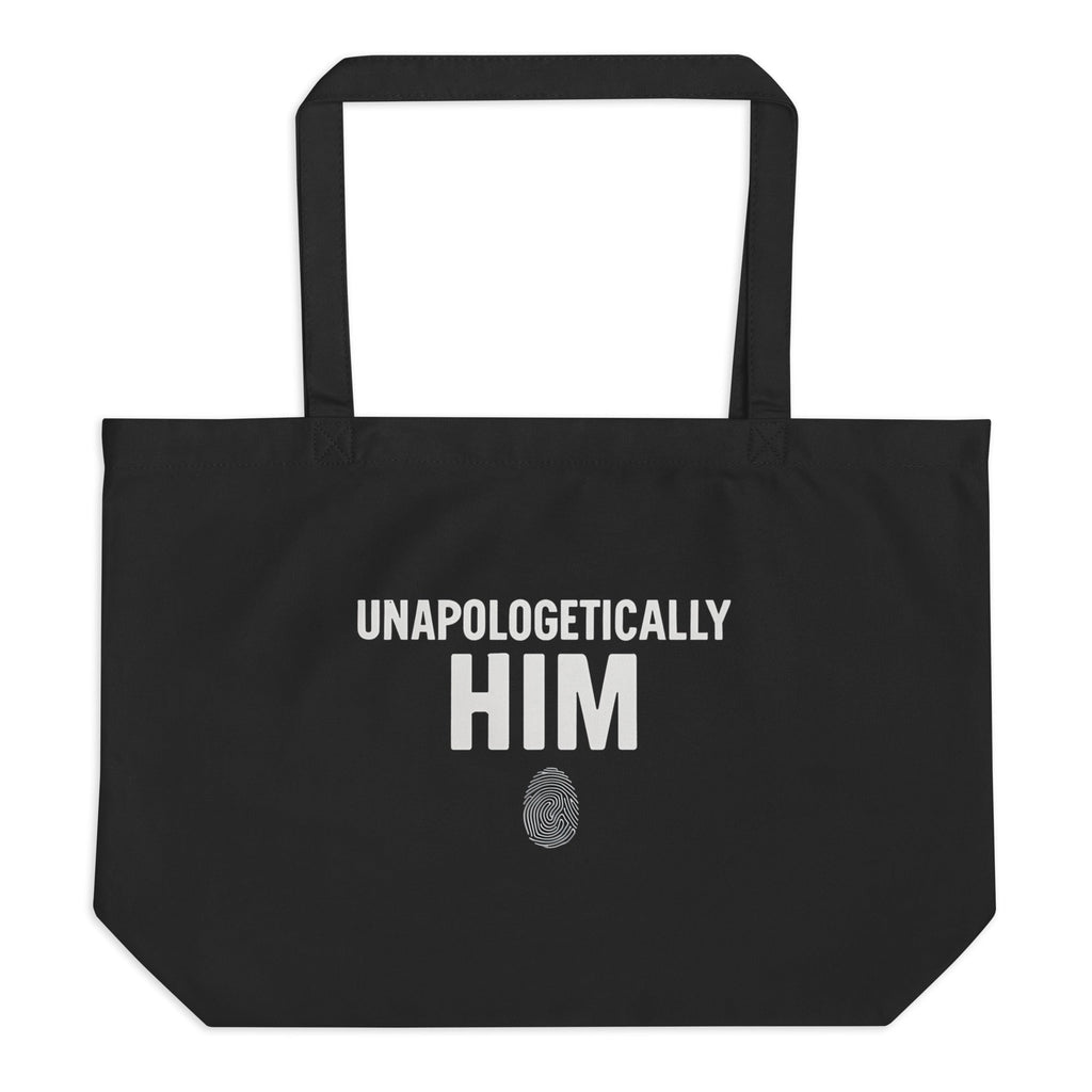 UNAPOLOGETICALLY HIM Premium Large Organic Tote Bag (Front + Back Print)