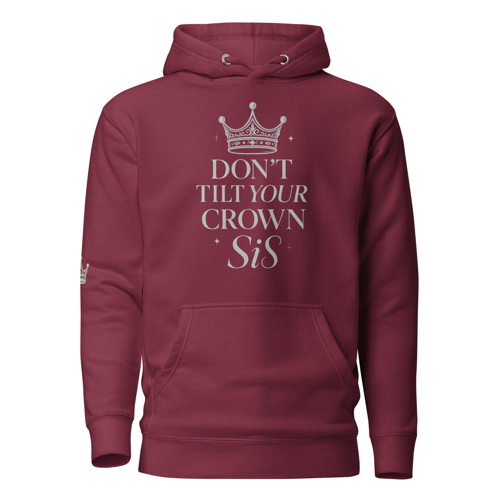 Don’t Tilt Your Crown Sis™ Unisex Hoodie