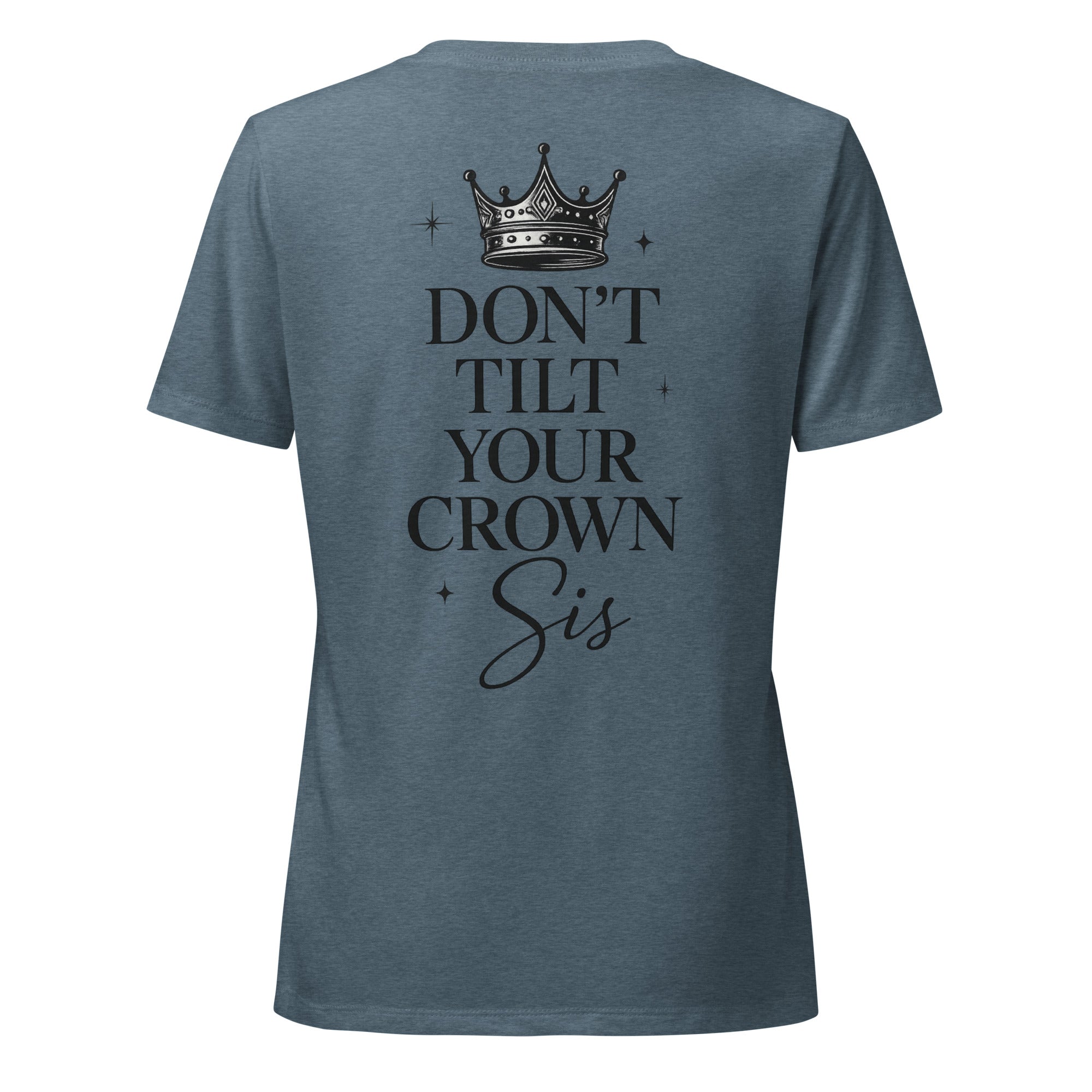 Don’t Tilt Your Crown Sis™ | Women’s Relaxed V-Neck Tee