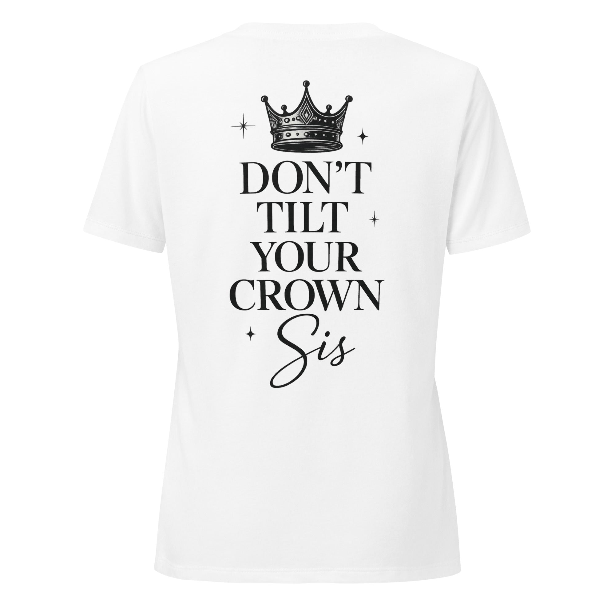 Don’t Tilt Your Crown Sis™ | Women’s Relaxed V-Neck Tee