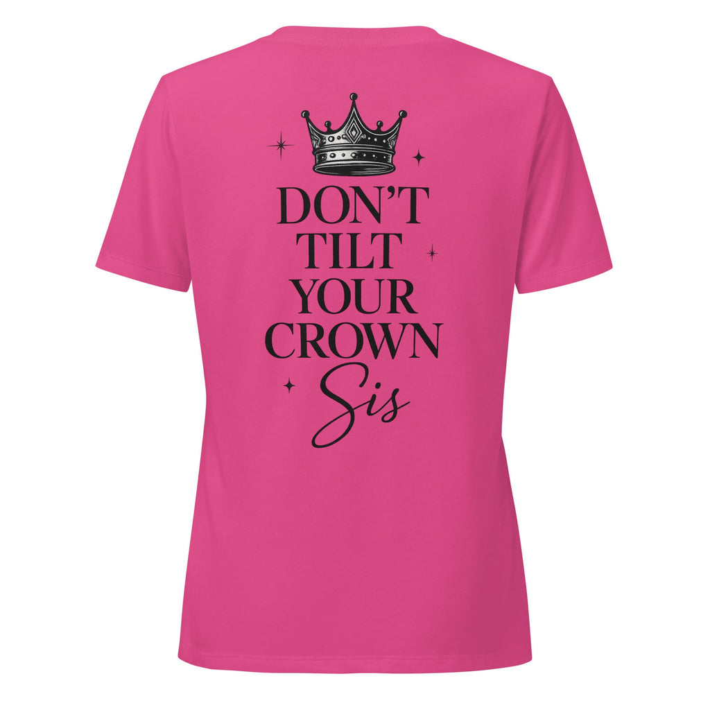 Don’t Tilt Your Crown Sis™ | Women’s Relaxed V-Neck Tee