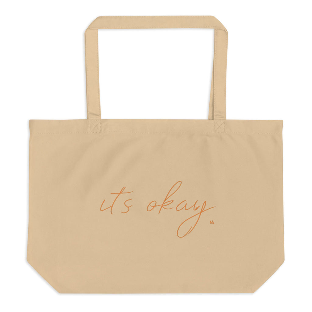 “It’s Okay.” Minimalist Large organic tote bag — Soft Daily Reminder | Emotional Wellness Collection