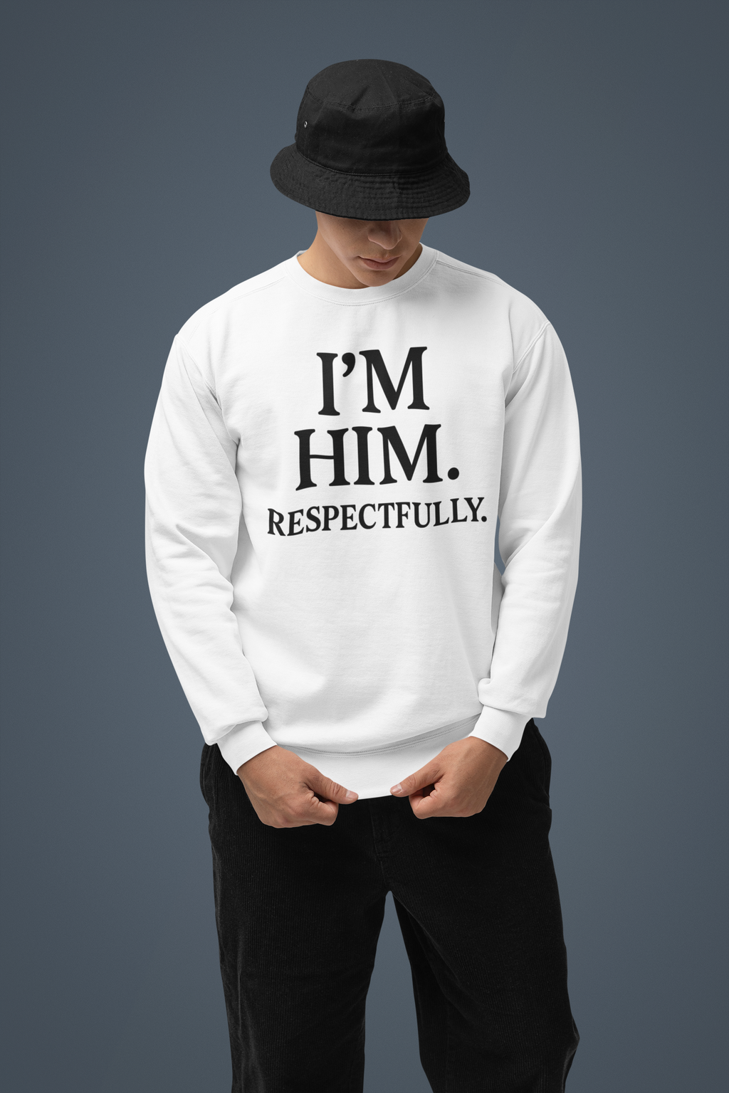 I’M HIM. Respectfully. | Unisex Premium Comfort Colors Crewneck