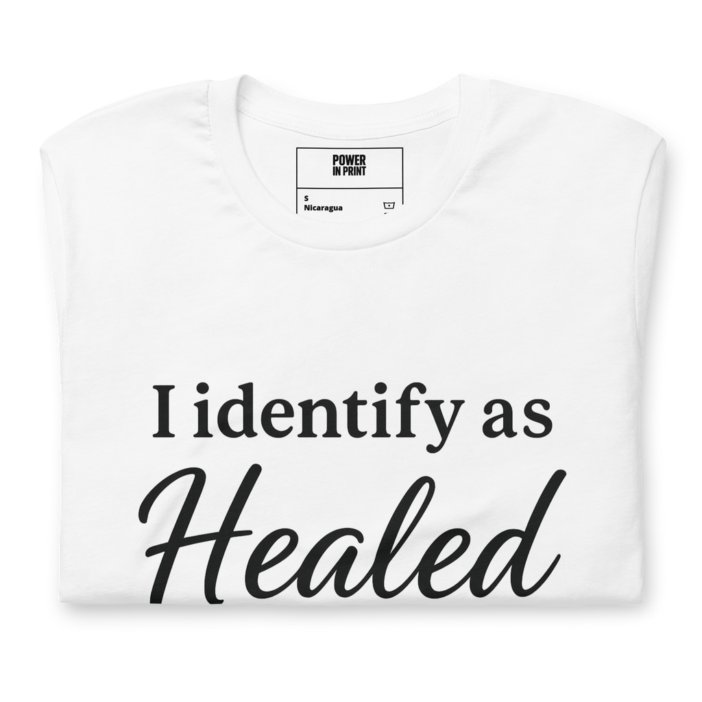 I Identify as Healed • Inspirational Unisex Tee
